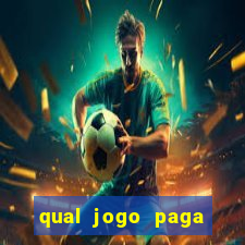 qual jogo paga dinheiro de verdade